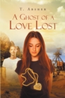 A Ghost of a Love Lost - eBook