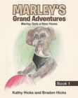 Marley's Grand Adventures : Book 1: Marley Gets a New Home - Book