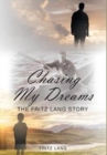 Chasing My Dreams : The Fritz Lang Story: Book One - Book