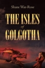 The Isles Of Golgotha - eBook