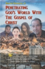 Penetrating God's World with the Gospel of Christ : Why Do Many of the Most Popular Clergy (Evangelicals, Catholics, Fundamentalists, Charismatics, Denominational Ministers, and Others) Distort, Detac - eBook