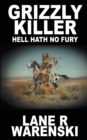 Grizzly Killer : Hell Hath No Fury - Book