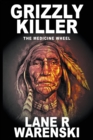 Grizzly Killer : The Medicine Wheel (Large Print Edition) - Book