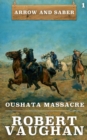 Oushata Massacre : Arrow and Saber Book 1 - Book