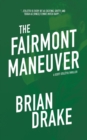 The Fairmont Maneuver - Book