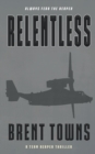 Relentless : A Team Reaper Thriller - Book