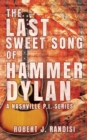 The Last Sweet Song of Hammer Dylan - Book