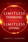 Limitless Thinking, Limitless Living : Think Big, Ask Big, Expect Big, and Receive Big! - Book