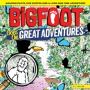Bigfoot Goes on Great Adventures : A Spectacular Seek and Find Challenge for All Ages - Book