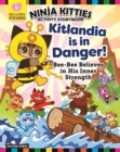 Ninja Kitties Kitlandia is in Danger! Activity Storybook : Bee-Bee Believes in his Inner Strength - Book