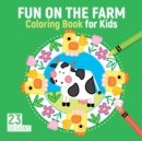Fun on the Farm Coloring Book for Kids : 23 Designs - Book
