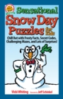 Sensational Snow Day Puzzles for Kids : Chill Out with Frosty Facts, Secret Codes, Challenging Mazes, and Lots of Surprises! - Book