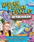 Hidden Picture Puzzles in the Ocean : 50 Seek-and-Find Puzzles to Solve and Color - Book