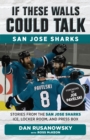 If These Walls Could Talk: San Jose Sharks - eBook
