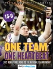 One Team, One Heartbeat : LSU's Remarkable Road to the National Championship - eBook