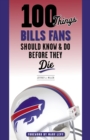 100 Things Bills Fans Should Know &amp; Do Before They Die - eBook