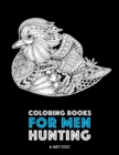 Coloring Books for Men : Hunting: Detailed Hunting Designs For Relaxation and Stress Relief; Complex Zendoodle Animal Designs For Guys - Book