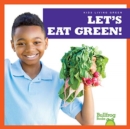 Let's Eat Green! - Book