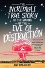 The Incredible True Story Of The Making Of The Eve Of Destruction - Book