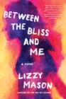 Between the Bliss and Me - eBook