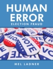 Human Error : Election Fraud - Book