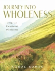 Journey Into Wholeness : Steps to Emotional Wholeness - Book