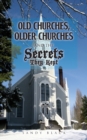 Old Churches, Older Churches and the Secrets They Kept - Book