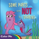 Some Parts are NOT for Sharing : Coloring Book - Book