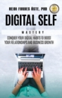 Digital Self Mastery : Conquer your digital habits to boost your relationships and business growth - Book