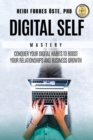Digital Self Mastery : Conquer your digital habits to boost your relationships and business growth - Book