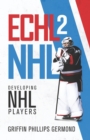 Echl 2 NHL : Developing NHL Players - Book
