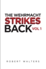 The Wehrmacht Strikes Back - eBook