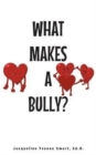 What Makes a Bully? - Book