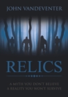 Relics - A Myth You Don't Believe - A Reality You Won't Survive - Book