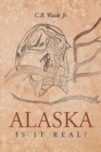 Alaska : Is It Real? - Book