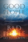 Good People Go to Hell, Bad People Go to Heaven - eBook