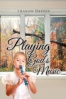 Playing God's Music - Book