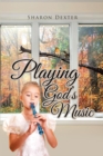 Playing God's Music - eBook