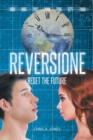 Reversione : Reset the Future - eBook