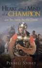 Heart and Mind of a Champion : Are You Ready for the Battle? - Book