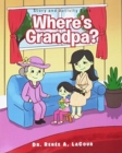 Where's Grandpa? : Story and Activity Book - Book