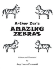 Arthur Zar's Amazing Zebras - Book