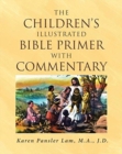 The Children's Illustrated Bible Primer with Commentary - Book