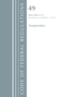 Code of Federal Regulations, Title 49 Transportation 100-177, Revised as of October 1, 2018 - Book