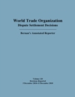 World Trade Organization Dispute Settlement Decisions: Bernan's Annotated Reporter - Book