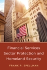 Financial Services Sector Protection and Homeland Security - Book