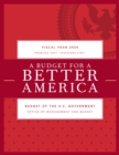 A Budget for a Better America : Promises Kept. Taxpayers First. Budget of the United States Government, Fiscal Year 2020 - Book