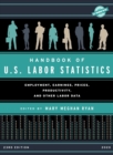 Handbook of U.S. Labor Statistics 2020 : Employment, Earnings, Prices, Productivity, and Other Labor Data - eBook