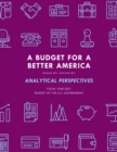 A Budget for America's Future : Analytical Perspectives, Budget of the U.S. Government, Fiscal Year 2021 - Book