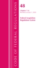 Code of Federal Regulations, Title 48 Federal Acquisition Regulations System Chapters 7-14, Revised as of October 1, 2020 - Book